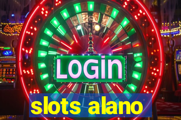 slots alano